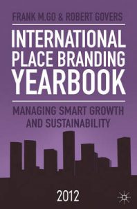 International Place Branding Yearbook 2012: Managing Smart Growth and Sustainability