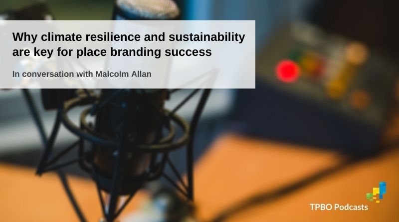 Malcolm Allan on climate change, sustainability and place branding