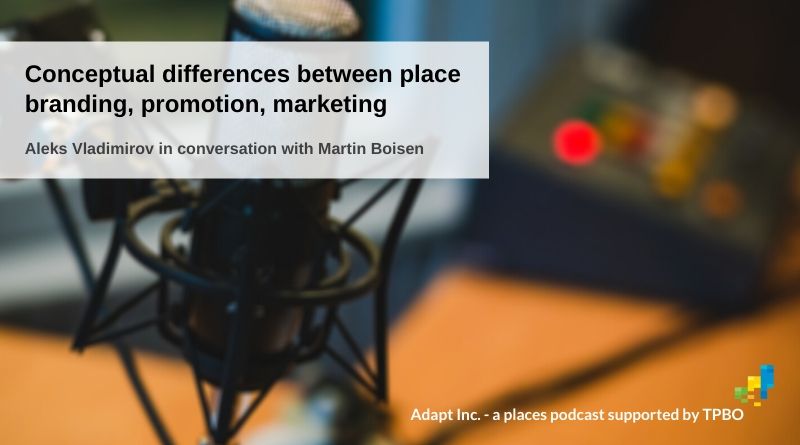 Conceptual differences place branding promotion marketing podcast