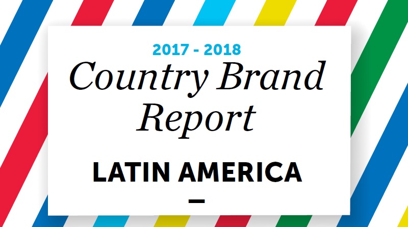Country Brand Report Latin America 2017