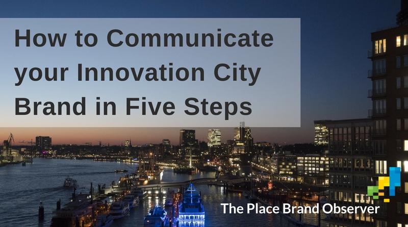 How to communicate your innovation city brand in five steps