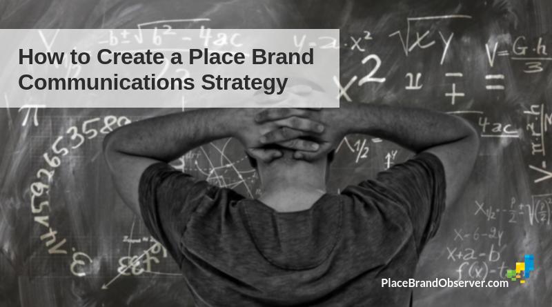 How to create place brand communications strategy