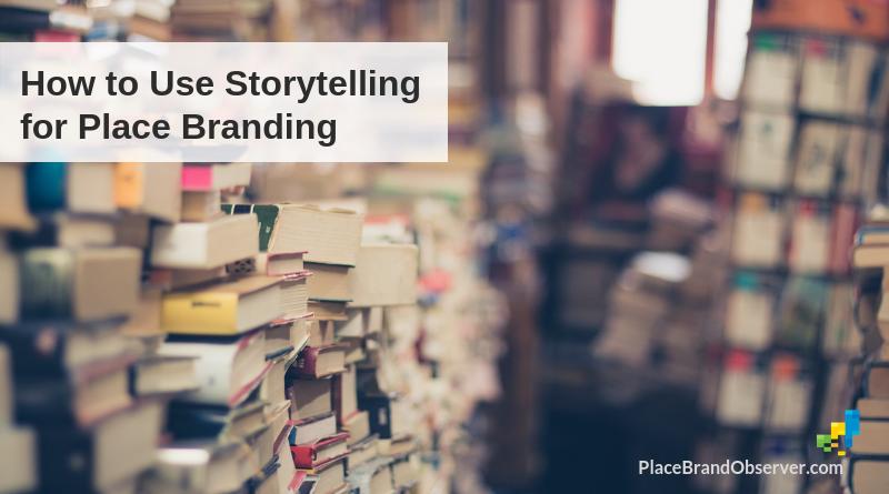 How to use storytelling for place branding