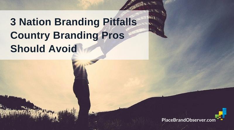 3 Nation branding pitfalls country branding pros should avoid