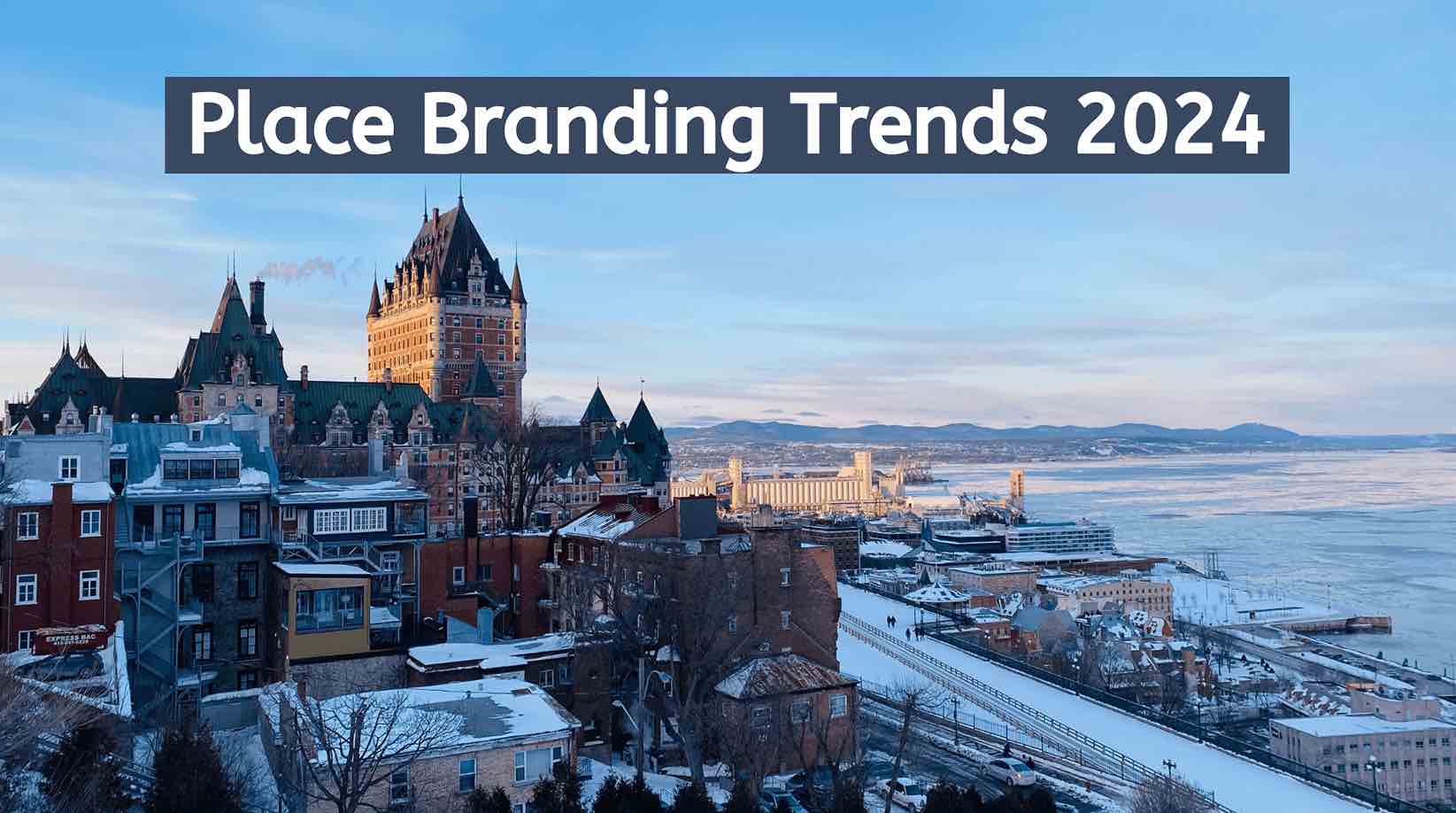 Place Branding Trends in 2024