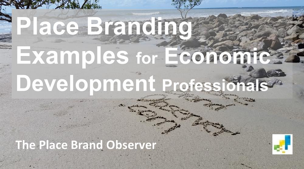 Place branding examples for economic development professionals